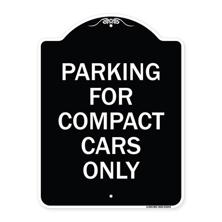 Signmission Parking for Compact Cars Only Heavy-Gauge Aluminum Architectural Sign, 24" x 18", BW-1824-23444 A-DES-BW-1824-23444
